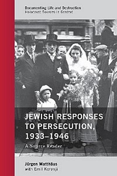 Jewish Responses to Persecution, 1933–1946