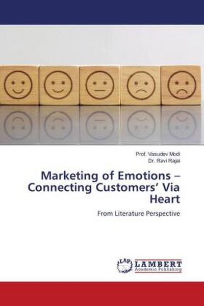 Marketing of Emotions - Connecting Customers’ Via Heart