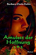 Amulett der Hoffnung 1+2