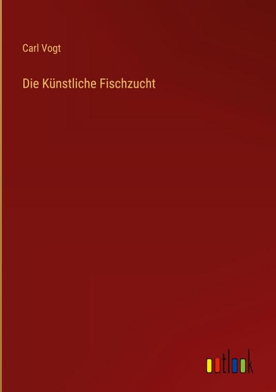 Die Künstliche Fischzucht
