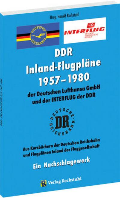 INLAND-FLUGPLÄNE 1957-1980 der Deutschen Lufthansa GmbH der DDR und der INTERFLUG
