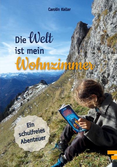 Die Welt ist mein Wohnzimmer
