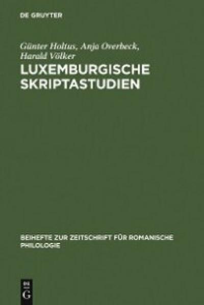 Luxemburgische Skriptastudien