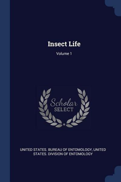 Insect Life; Volume 1