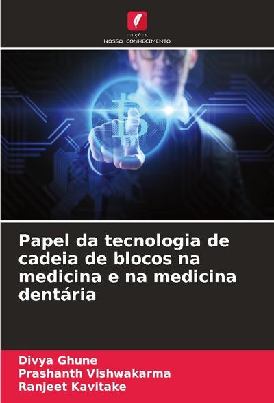 Papel da tecnologia de cadeia de blocos na medicina e na medicina dentária
