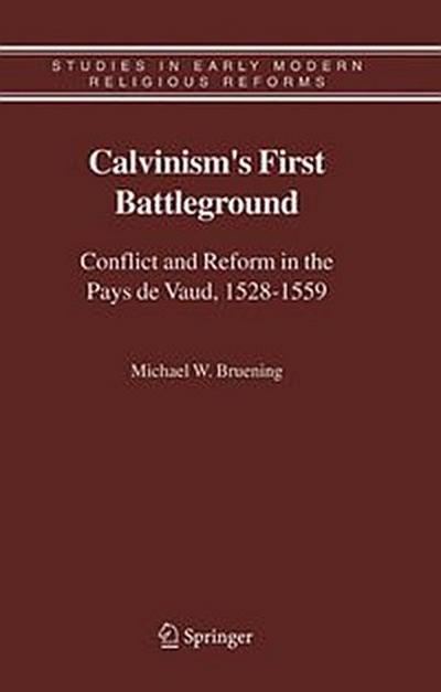 Calvinism’s First Battleground