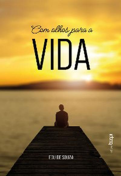 Com olhos para a vida
