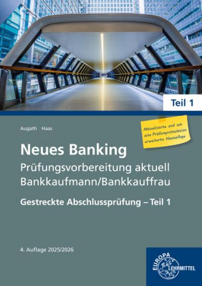 Neues Banking Prüfungsvorbereitung aktuell Bankkaufmann/Bankkauffrau Teil 1