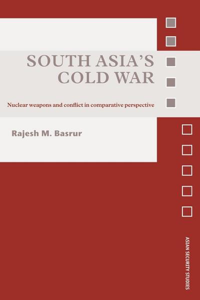 South Asia’s Cold War