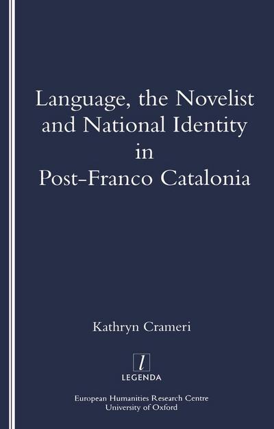 Language, the Novelist and National Identity in Post-Franco Catalonia
