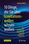10 Dinge, die Sie über Gravitationswellen wissen w