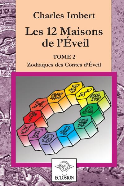 Les 12 Maisons de l’Eveil - Tome 2