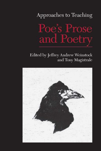 Approaches to Teaching Poe’s Prose and Poetry