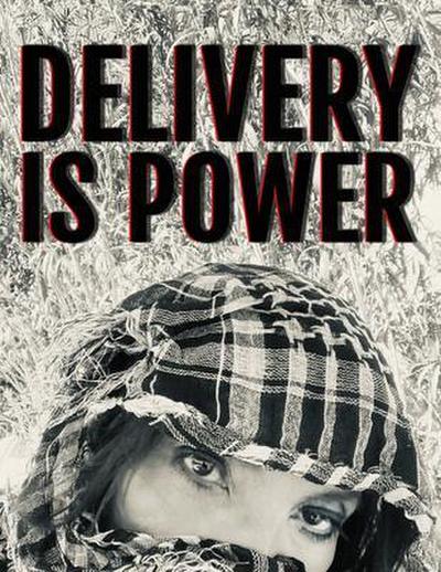 Delivery is Power