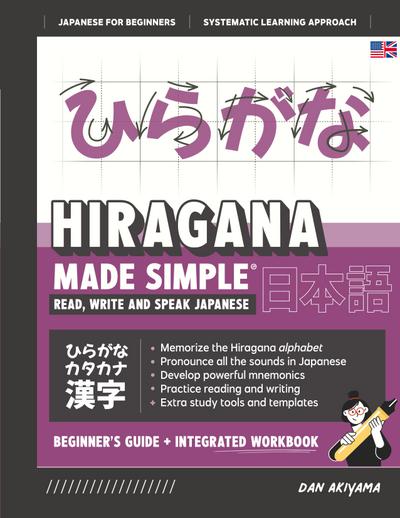 Learning Hiragana - Beginner’s Guide and Integrated Workbook | Learn how to Read, Write and Speak Japanese