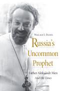 Russia’s Uncommon Prophet