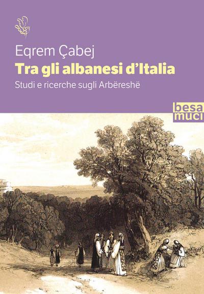 Çabej, E: Tra gli albanesi d’Italia. Studi e ricerche sugli