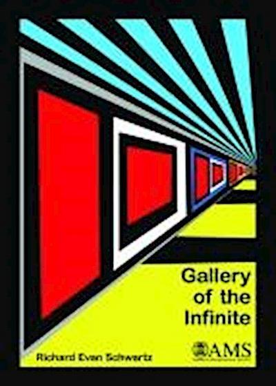 Schwartz, R:  Gallery of the Infinite