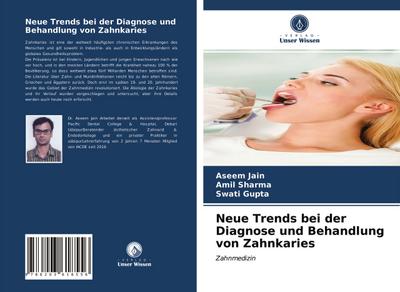 Neue Trends bei der Diagnose und Behandlung von Zahnkaries