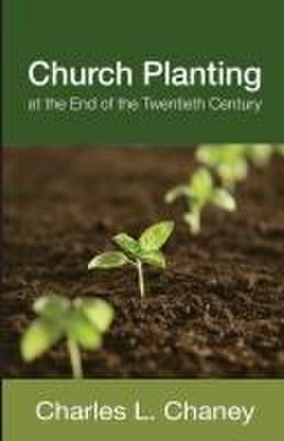 Church Planting at the End of the Twentieth Century