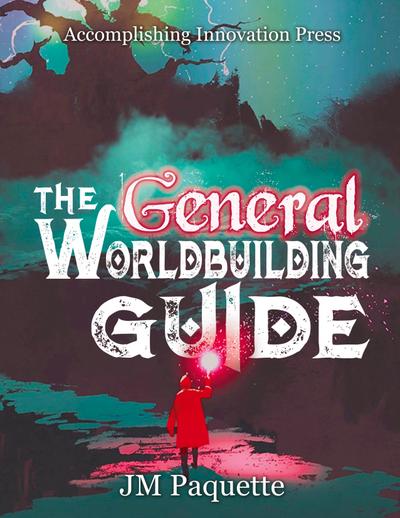 The General Worldbuilding Guide
