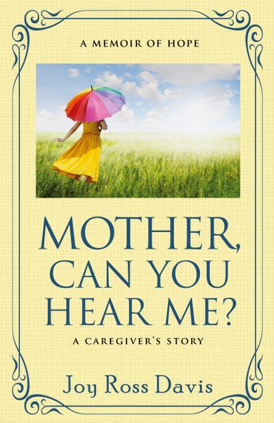 Davis, J: Mother, Can You Hear Me?