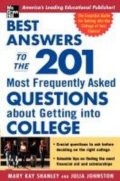 Best Answers to the 201 Most Frequently Asked Questions about Getting into College