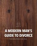 A Modern Man’s Guide to Divorce