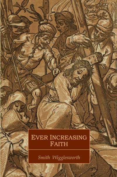 Ever Increasing Faith