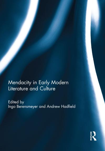 Mendacity in Early Modern Literature and Culture