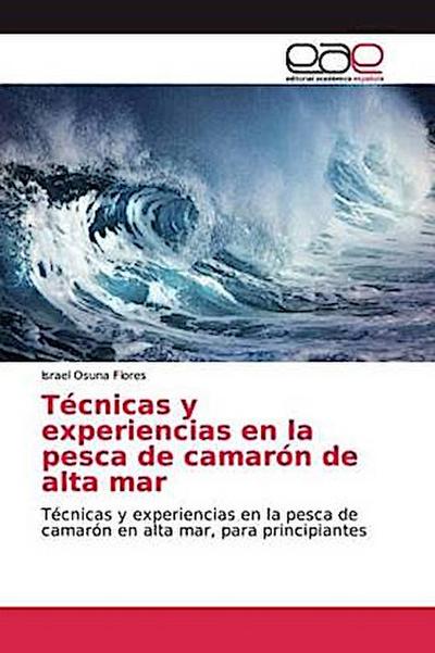Técnicas y experiencias en la pesca de camarón de alta mar