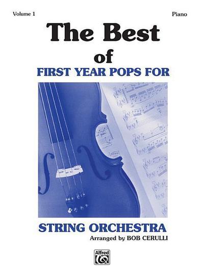 The Best of First Year Pops for String Orchestra, Vol 1: Piano Acc. - Bob Cerulli