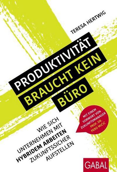 Produktivität braucht kein Büro