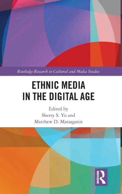 Ethnic Media in the Digital Age