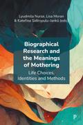 Biographical Research and the Meanings of Mothering
