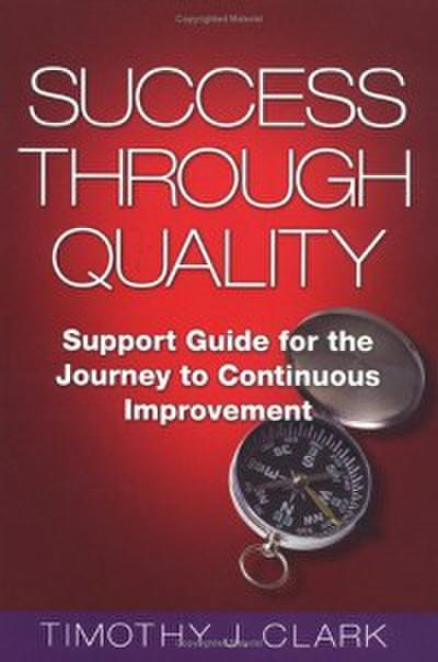 Success Through Quality (eBook, PDF) - Timothy J. Clark