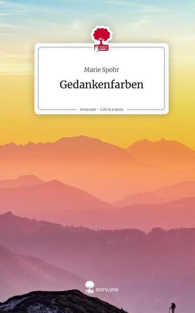 Gedankenfarben. Life is a Story - story.one