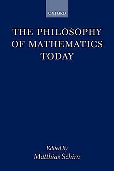 The Philosophy of Mathematics Today