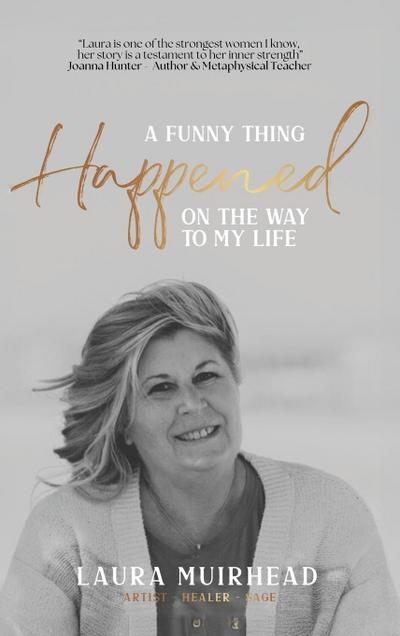 A Funny Thing Happened on The Way to My Life