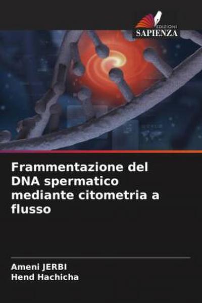 Frammentazione del DNA spermatico mediante citometria a flusso