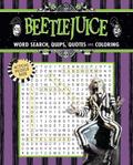 Beetlejuice Word Search, Quips, Quotes, and Coloring