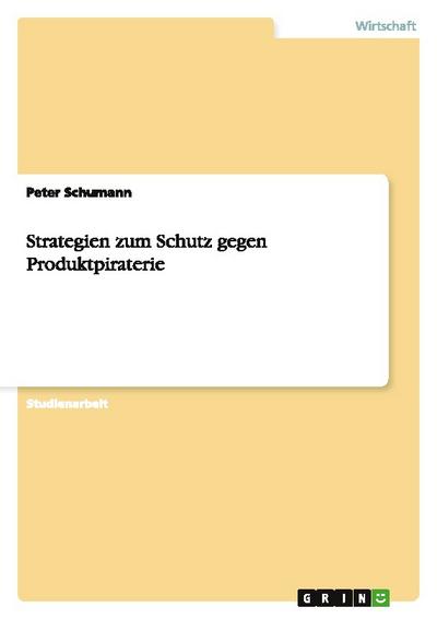 Strategien zum Schutz gegen Produktpiraterie