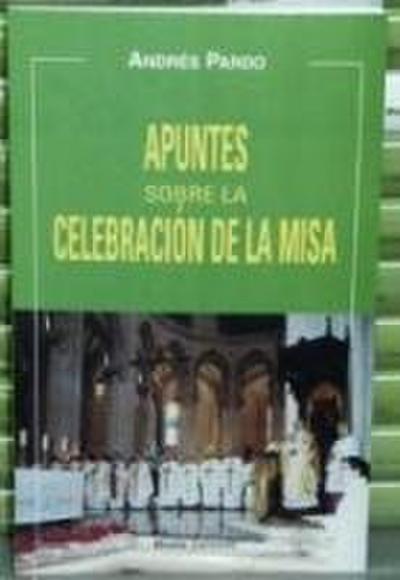 Apuntes sobre la celebración de la misa