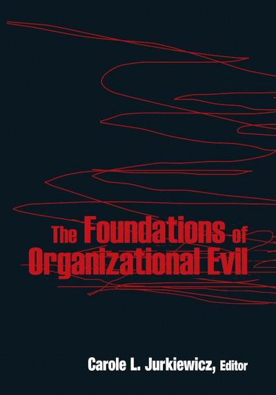 The Foundations of Organizational Evil