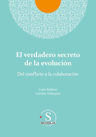 El verdadero secreto de la evolución. Del conflicto a la colaboración