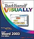 Teach Yourself VISUALLY Microsoft Word 2003