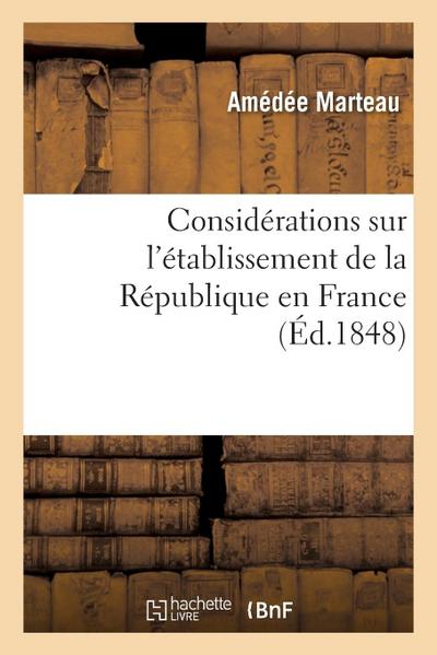 Considérations sur l’établissement de la République en France