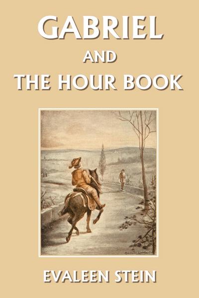Gabriel and the Hour Book (Yesterday’s Classics)