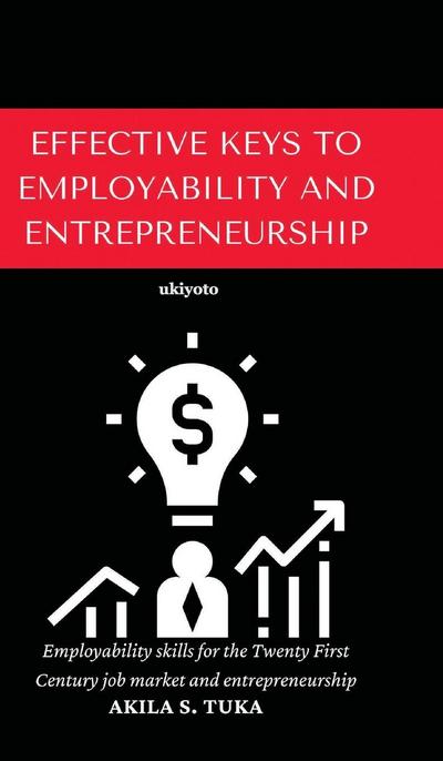 Effective Keys to Employability and Entrepreneurship