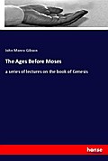 The Ages Before Moses